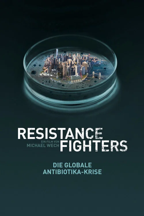 Resistance Fighters &ndash; Die globale Antibiotika-Krise