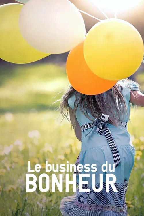 Le Business du bonheur