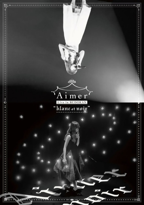 Aimer Live in BUDOKAN&ldquo;2017 blanc et noir&rdquo; 日本武道馆
