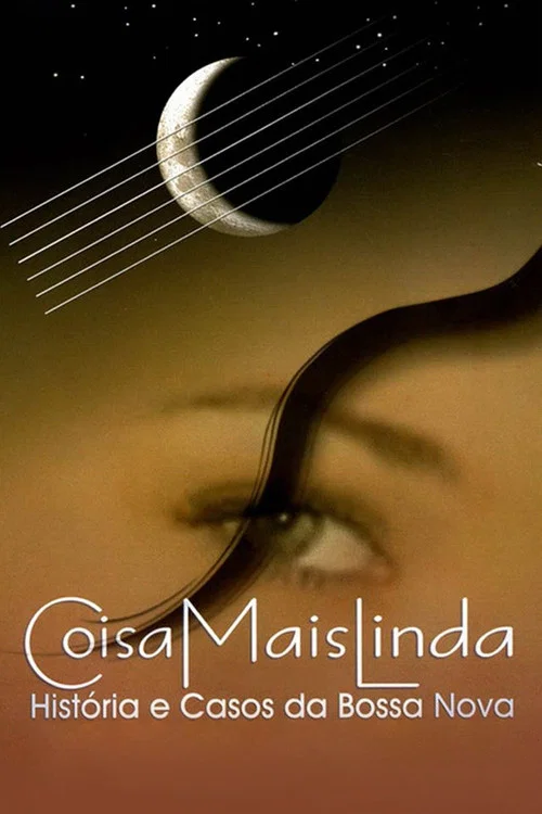 Coisa Mais Linda - Hist&oacute;rias e Casos da Bossa Nova