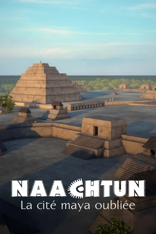 Naachtun : La Cit&eacute; maya oubli&eacute;e