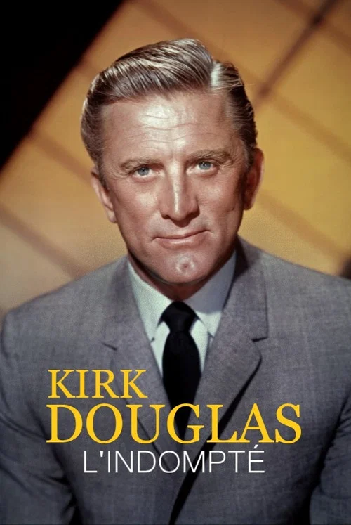 Kirk Douglas, l'indompt&eacute;