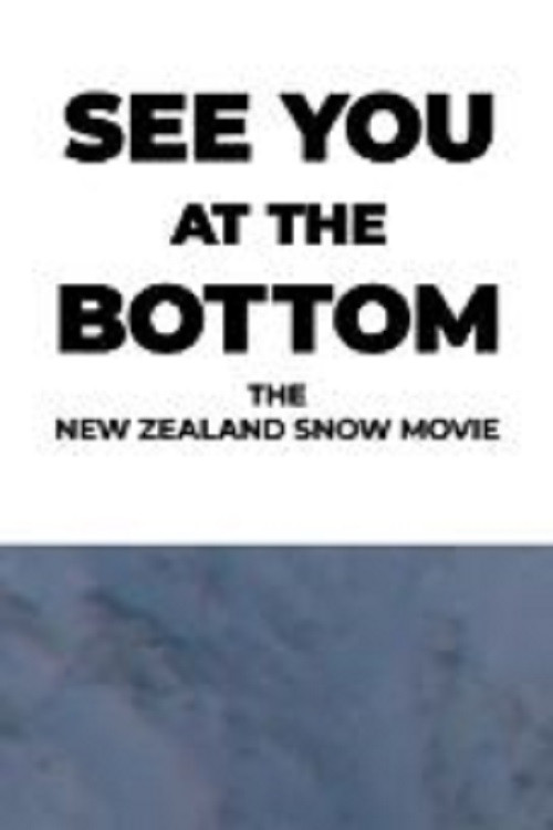 See You At The Bottom &ndash; The New Zealand Snow Movie