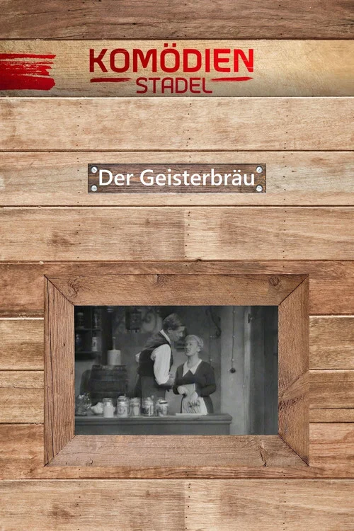 Der Kom&ouml;dienstadel - Der Geisterbr&auml;u