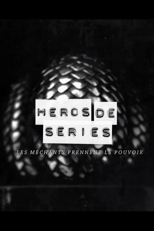 H&eacute;ros de S&eacute;ries, les m&eacute;chants prennent le pouvoir