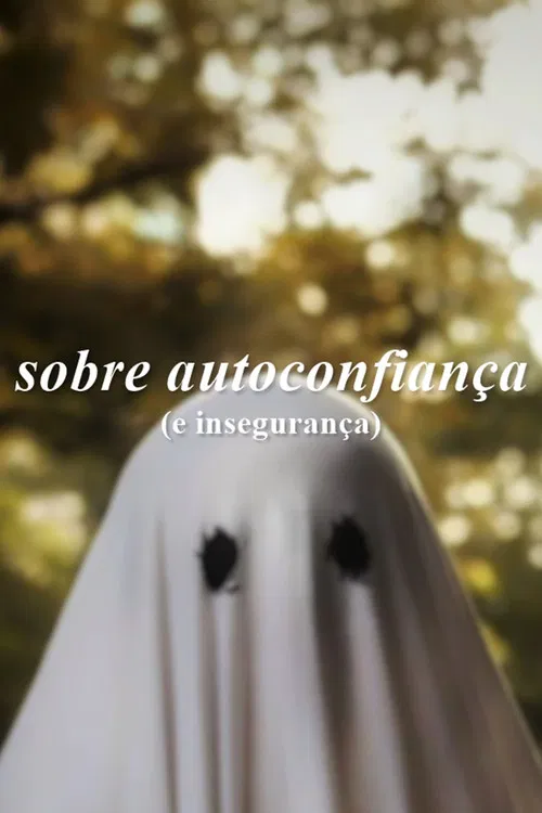 sobre autoconfian&ccedil;a (e inseguran&ccedil;a)