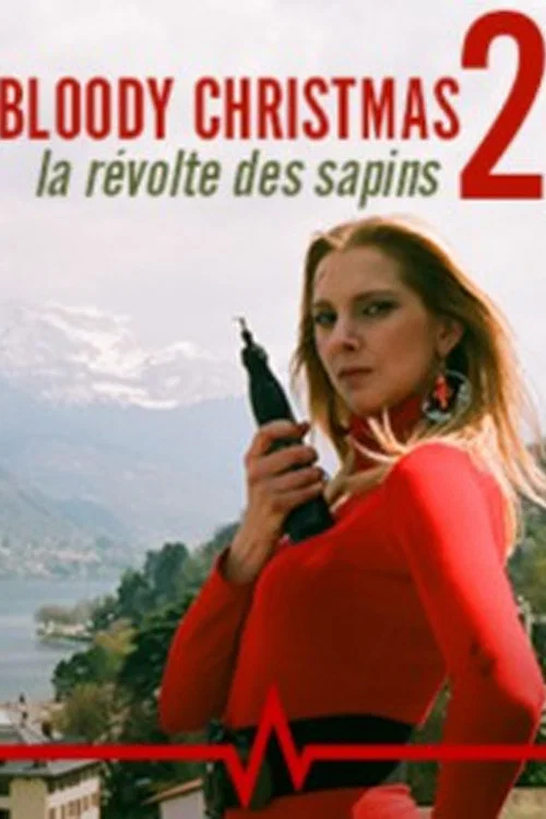 Bloody Christmas 2 : La r&eacute;volte des sapins