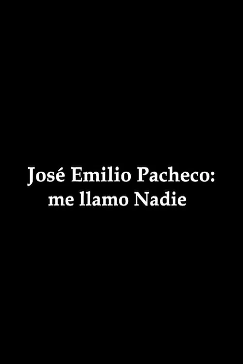 Jos&eacute; Emilio Pacheco: me llamo Nadie