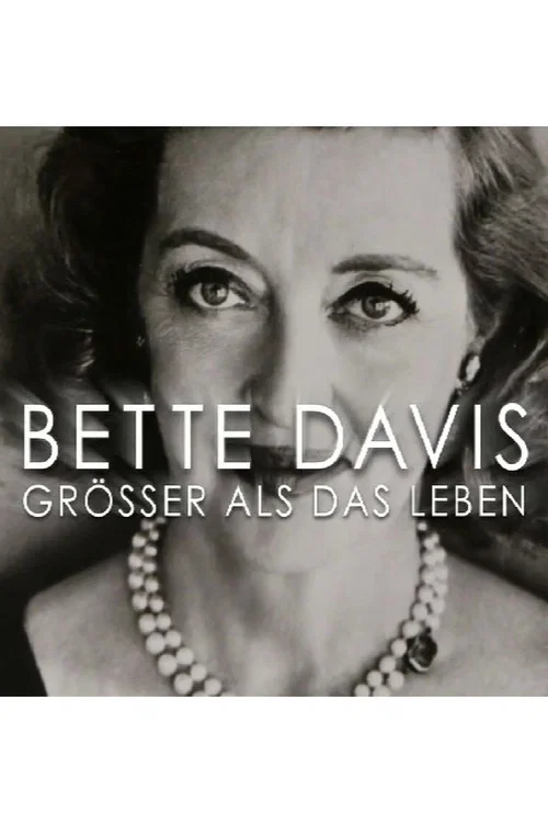 Bette Davis - Gr&ouml;&szlig;er als das Leben