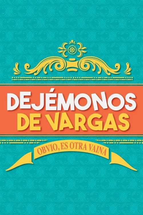 Dej&eacute;monos de Vargas