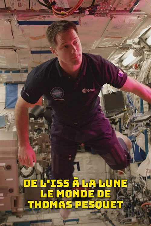 De l'ISS &agrave; la Lune : le monde de Thomas Pesquet