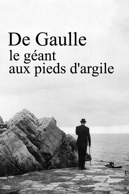 De Gaulle, le g&eacute;ant aux pieds d'argile