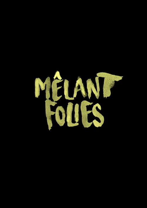M&ecirc;lant Folies