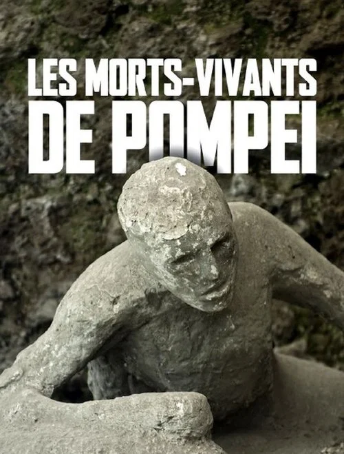 Les morts-vivants de Pomp&eacute;i