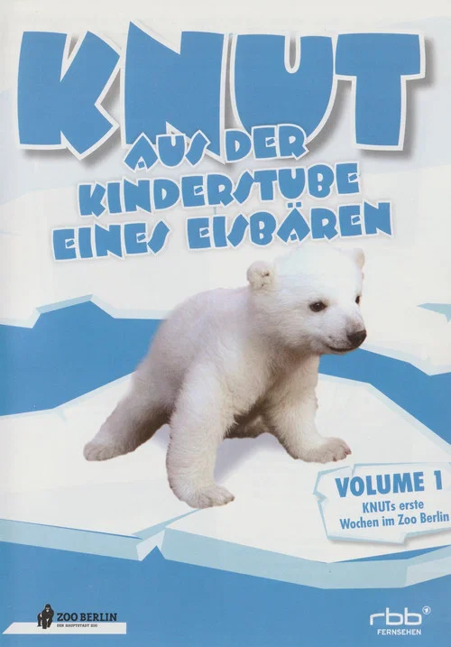 Knut - Aus der Kinderstube eines Eisb&auml;ren