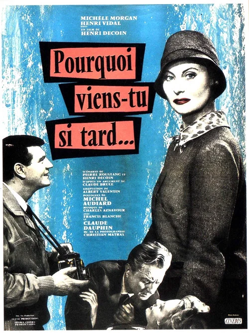Pourquoi viens-tu si tard&hellip;