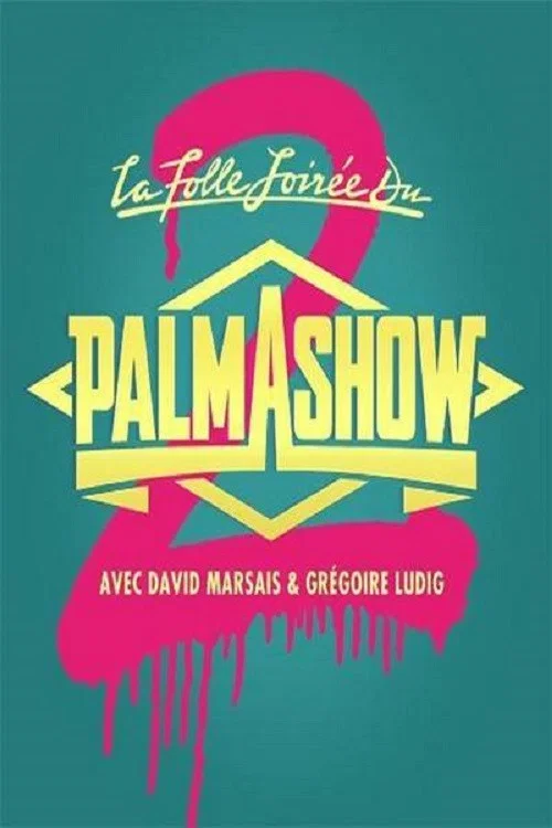 La Folle Soir&eacute;e du Palmashow 2