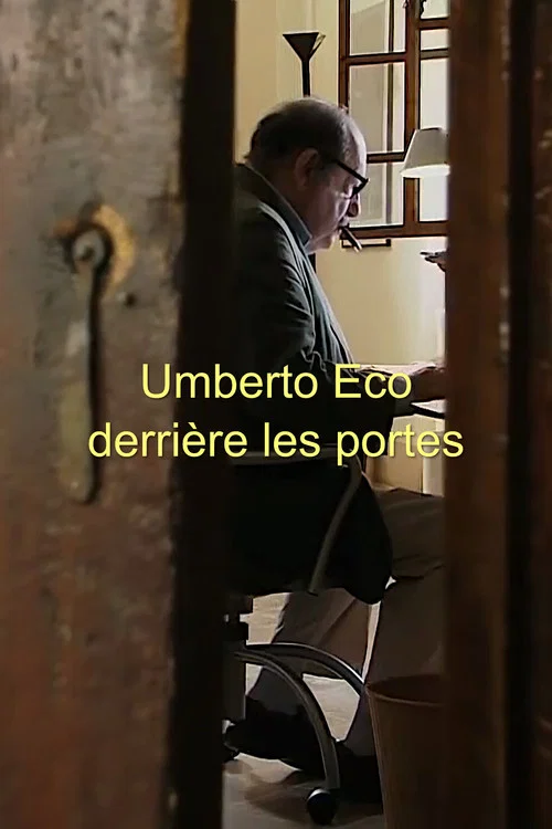 Umberto Eco, derri&egrave;re les portes