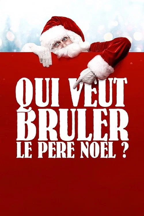 Qui veut br&ucirc;ler le P&egrave;re No&euml;l ?