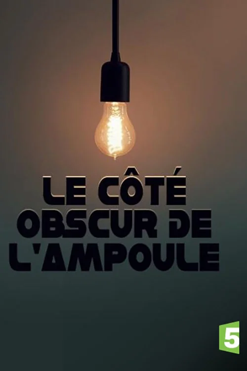 Le c&ocirc;t&eacute; obscur de l'ampoule