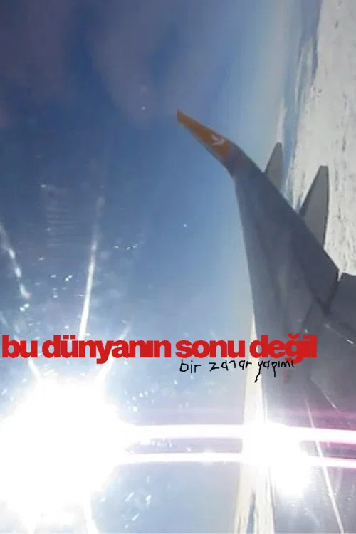 bu d&uuml;nyanın sonu değil