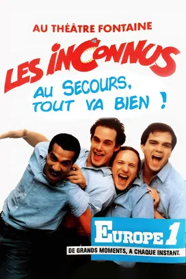 Les Inconnus - Au secours&hellip; Tout va bien !