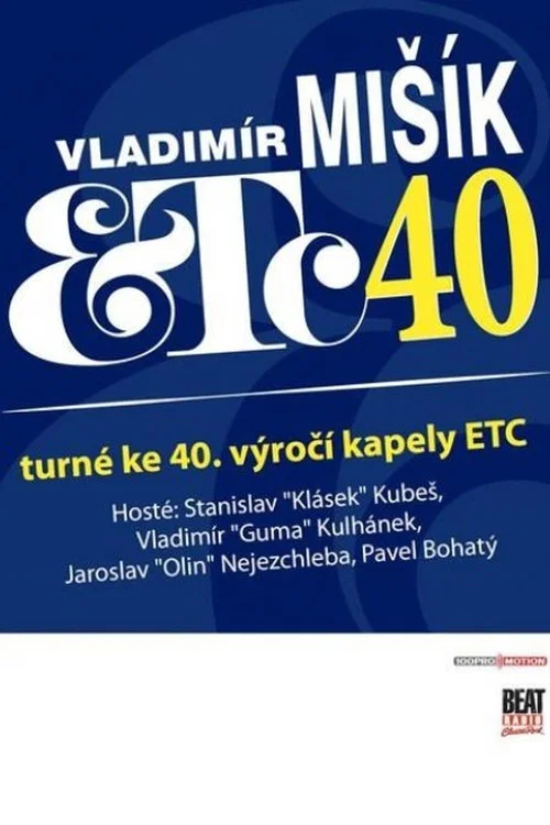 Vladim&iacute;r Mi&scaron;&iacute;k & ETC... 40 let