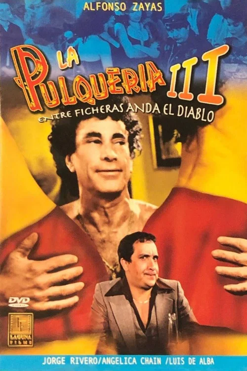La pulquer&iacute;a 3: Entre ficheras anda el diablo