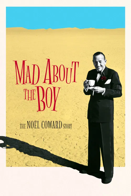 Mad About the Boy: The No&euml;l Coward Story