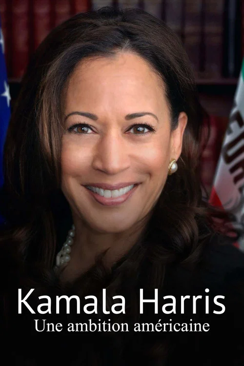 Kamala Harris, une ambition am&eacute;ricaine