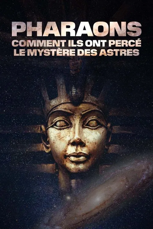 Pharaons : Comment ils ont perc&eacute; le myst&egrave;re des astres