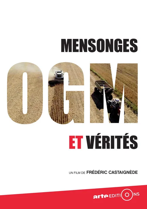 OGM - Mensonges et V&eacute;rit&eacute;s