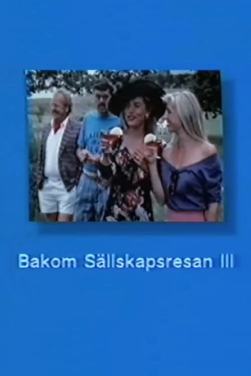 Bakom S&auml;llskapsresan III