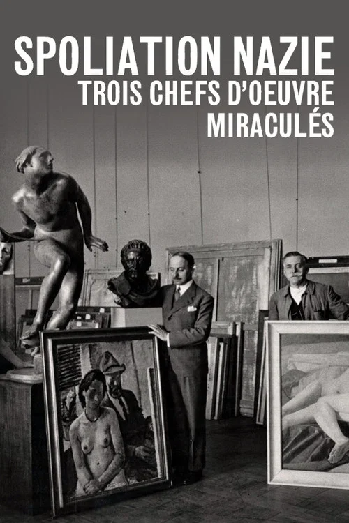 Spoliation nazie : Trois Chefs d'&oelig;uvre miraculés