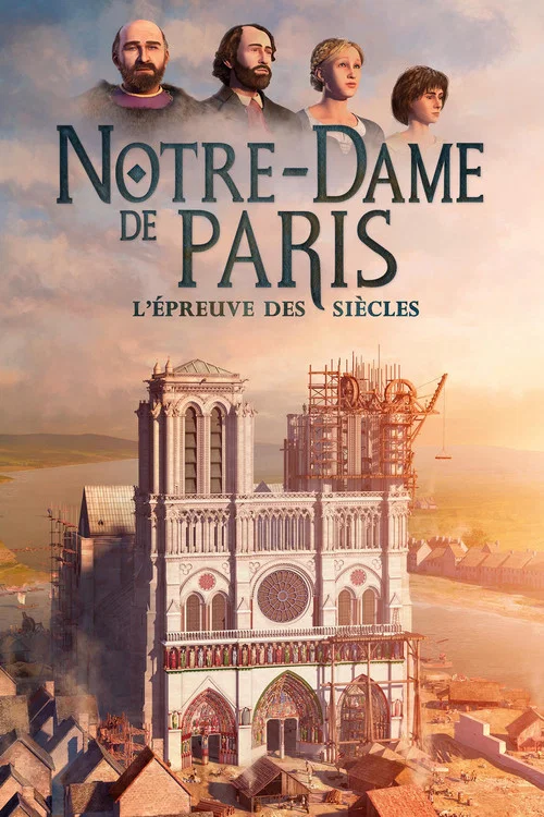 Notre-Dame de Paris, l'&eacute;preuve des si&egrave;cles