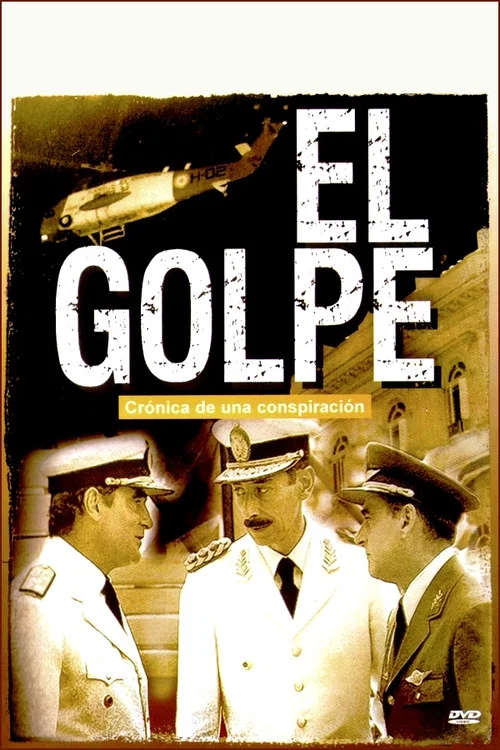 El golpe: cr&oacute;nica de una conspiraci&oacute;n