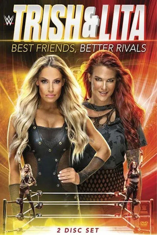 Trish & Lita &ndash; Best Friends, Better Rivals