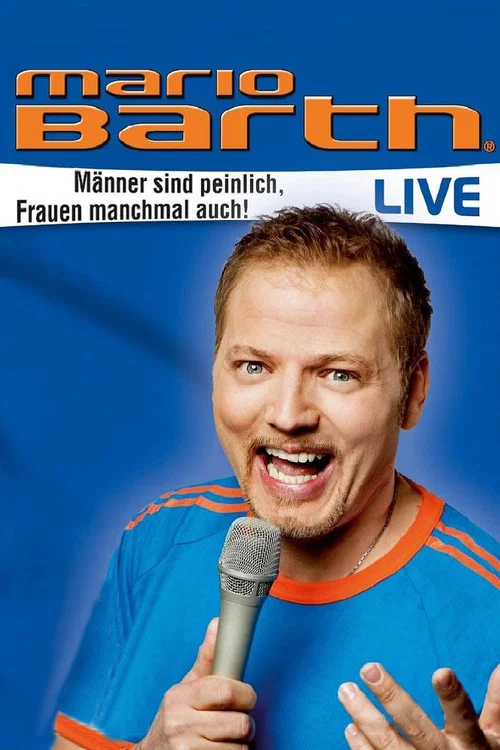 Mario Barth: M&auml;nner sind peinlich, Frauen manchmal auch!