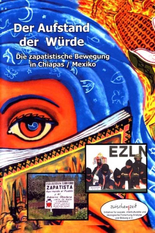 Der Aufstand der W&uuml;rde. Die zapatistische Bewegung in Chiapas/Mexico