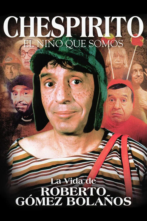 Chespirito: El Ni&ntilde;o Que Somos