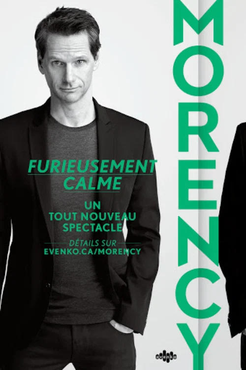 Fran&ccedil;ois Morency: Furieusement Calme