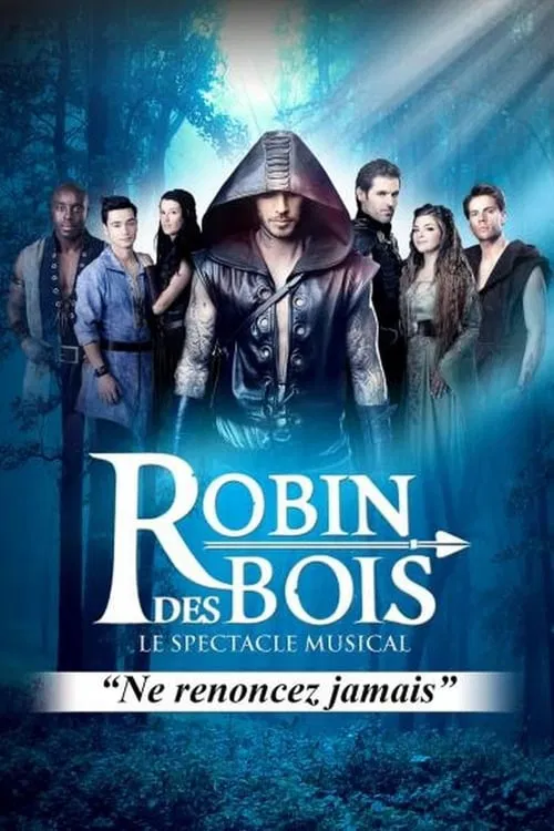 Robin des bois &ndash; Le spectacle musical