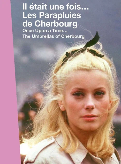 Il &eacute;tait une fois... &laquo; Les parapluies de Cherbourg &raquo;