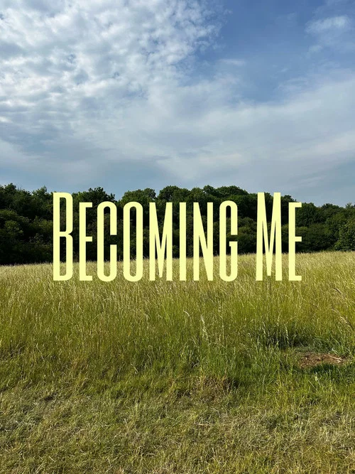 Becoming Me
