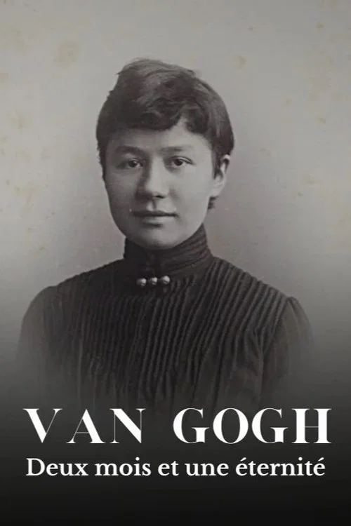 Van Gogh, deux mois et une &eacute;ternit&eacute;