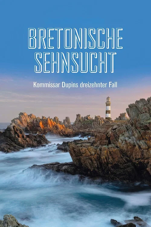 Kommissar Dupin &ndash; Bretonische Sehnsucht