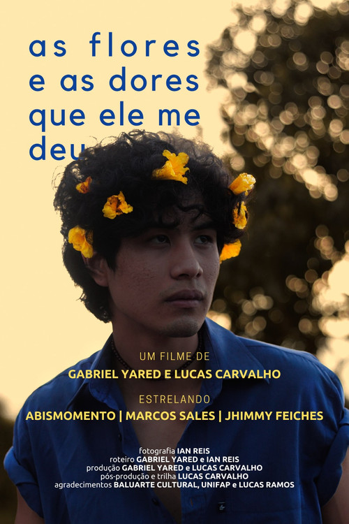 as flores e as dores que ele me deu