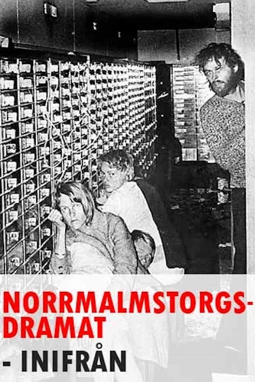 Norrmalmstorgsdramat inifr&aring;n