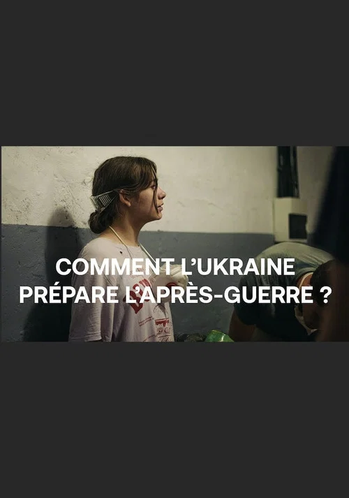 Comment l'Ukraine pr&eacute;pare l'apr&egrave;s-guerre ?