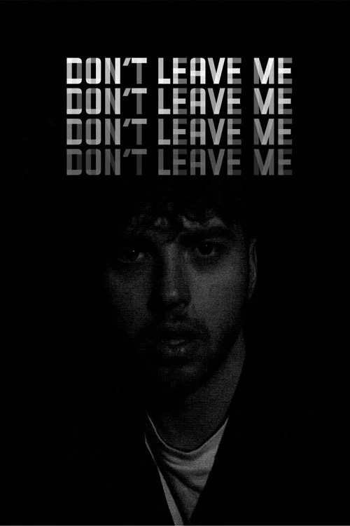 Don&rsquo;t Leave Me